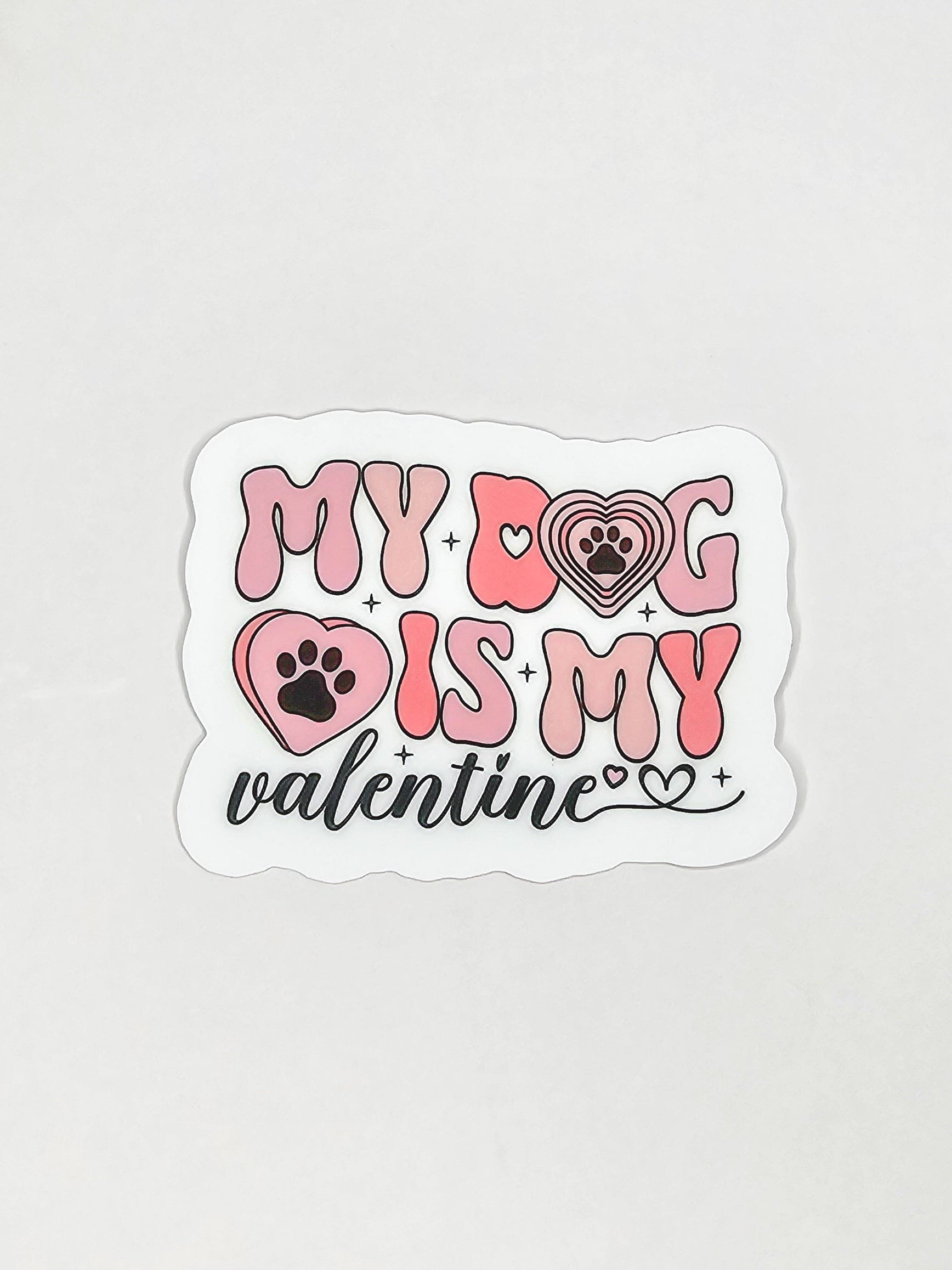 My Dog Is My Valentine 💝